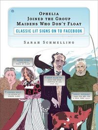 Ophelia Joined The Group Maidens Who Don't Float by Sarah Schmelling