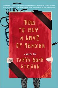 How To Buy A Love Of Reading by Tanya Egan Gibson