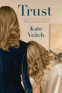 Trust: A Novel by Kate Veitch