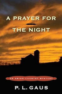 A Prayer For The Night by P. L. Gaus