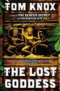 The Lost Goddess by Tom Knox