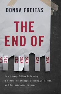 The End Of Sex by Donna Freitas