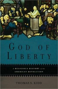 God of Liberty by Thomas S. Kidd