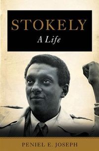 Stokely by Peniel E. Joseph