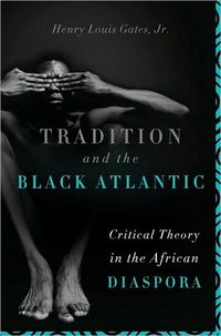 Tradition And The Black Atlantic