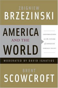 America And The World by Brent Scowcroft