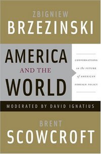 America And The World by Zbigniew Brzezinski