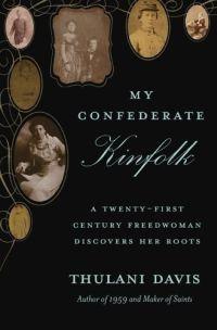 My Confederate Kinfolk by Thulani Davis