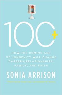 100 Plus by Sonia Arrison