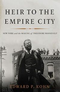 Heir To The Empire City by Edward P. Kohn