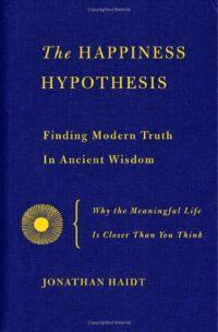 The Happiness Hypothesis by Jonathan Haidt