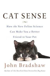 Cat Sense by John Bradshaw