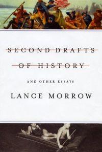 Second Drafts of History by Lance Morrow