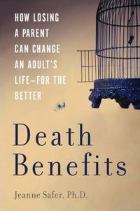 Death Benefits by Jeanne Safer