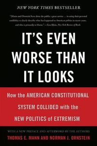 It's Even Worse Than It Looks by Thomas E. Mann