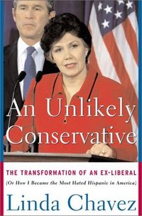An Unlikely Conservative by Linda Chavez