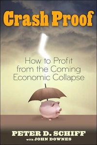 Crash Proof by Peter D. Schiff