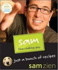 Sam the Cooking Guy by Sam Zien
