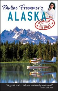 Pauline Frommer's Alaska by Pauline Frommer