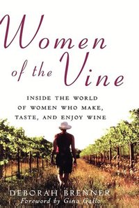 Women Of The Vine by Deborah Brenner