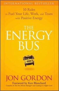 The Energy Bus by Jon Gordon
