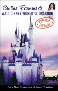 Pauline Frommer's Walt Disney World & Orlando by Jason Cochran