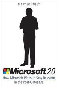 Microsoft 2.0 by Mary Jo Foley