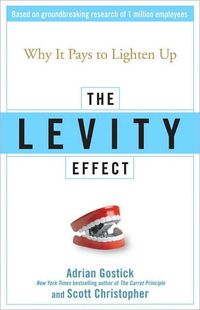The Levity Effect by Adrian Gostick