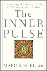 The Inner Pulse by Marc Siegel