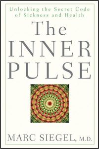 The Inner Pulse by Marc Siegel