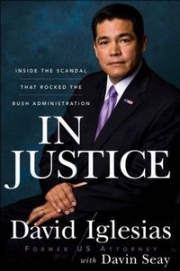 In Justice by David Iglesias