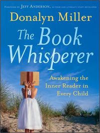 The Book Whisperer by Donalyn Miller