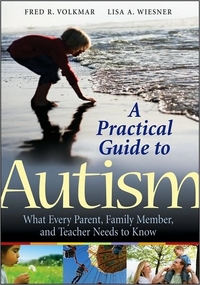 A Practical Guide To Autism by Fred R. Volkmar