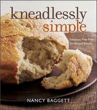 Kneadlessly Simple by Nancy Baggett
