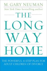 The Long Way Home by M. Gary Neuman