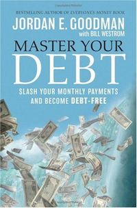 Master Your Debt by Jordan E. Goodman