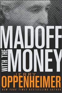 Madoff with the Money by Jerry Oppenheimer