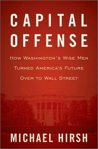 Capital Offense by Michael Hirsh