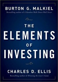 The Elements Of Investing by Burton G. Malkiel