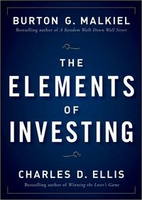 The Elements Of Investing by Charles D. Ellis