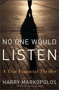 No One Would Listen by Harry Markopolos