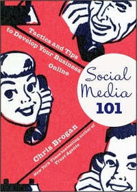 Social Media 101 by Chris Brogan