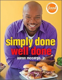 Simply Done, Well Done by Aaron McCargo