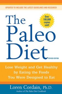 The Paleo Diet by Loren Cordain