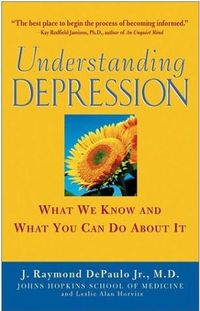 Understanding Depression by J. Raymond DePaulo, Jr.