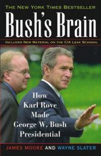 Bush's Brain by James Moore