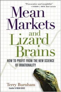 Mean Markets and Lizard Brains by Terry Burnham