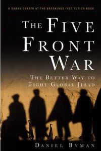 The Five Front War by Daniel Byman