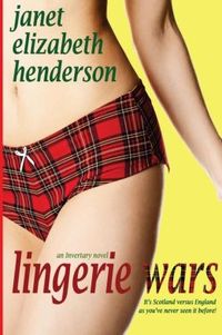 Lingerie Wars by Janet Elizabeth Henderson
