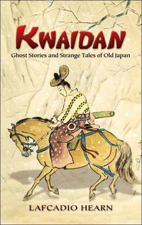 Kwaidan by Lafcadio Hearn